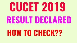 CUCET RESULT 2019!! HOW TO CHECK CUCET RESULT 2019