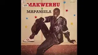 Makwerhu - Mapansula