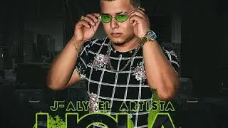 J Aly El Artista - Hola (Audio Oficial)