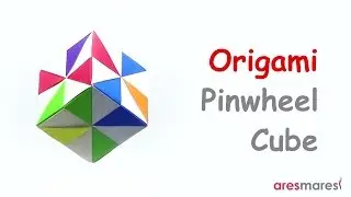Origami Pinwheel Cube (easy - modular)