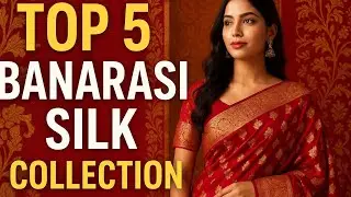  ✨Top 5 Banarasi Silk Saree Collection 2025 | Latest Wedding & Festive Sarees✨