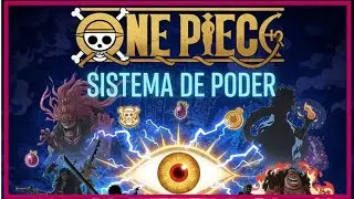 Sistema de Poder de One Piece Explicado!
