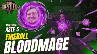 Testing Aste&acute;s Fireball Bloodmage