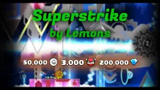 50,000 user coins, 3000 demons & 200,000 diamonds - Superstrike by Lemons (insane demon, 3 coins)