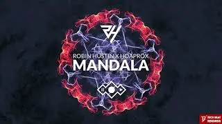 Robin Hustin x Hoaprox - Mandala (Official Audio)