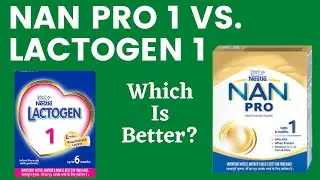 NESTLE NAN PRO 1 VS LACTOGEN 1 Which Is BETTER? || What Is The DIFFERENCE (2021)
