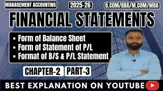 Financial Statements | Form of Balance Sheet | Form of P/L Statement | Format of B/S & P/L | Part-3 