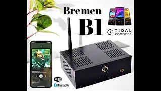 Bremen B1, Network Music Streamer(TIDAL Connect)