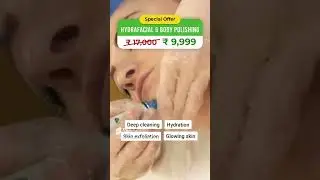 Live Procedure of Hydrafacial and Body Polishing #shorts #shortsfeed