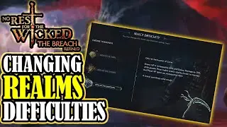 NO REST FOR THE WICKED: How To Change Your Old REALMS Difficulties