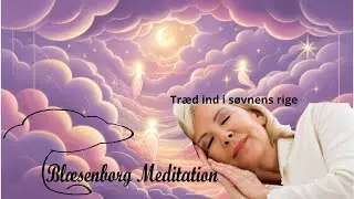Bl&aelig;senborg S&oslash;vnmeditation - Tr&aelig;d ind i s&oslash;vnens rige, med chakra balance. Med m&oslash;rk sk&aelig;rmbillede