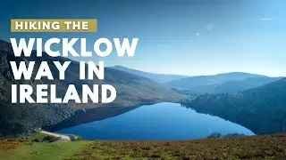Wicklow Way Ireland Thru Hike 🇮🇪 | Wild Landscapes, Peaceful Trails & Pure Magic