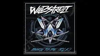 Wildstreet - Born To Be (RLK) Official Lyrics Video