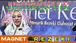 MEMPERSIAPKAN DIRI UNTUK MENERIMA REZEKI BERLIMPAH DARI ALLAH SWT|| BU DIAH MAGNET REZEKI