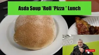 Asda  Soup ,Roll &Pizza lunch