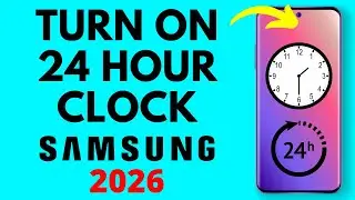 How to Change Clock Time to 24 Hour Military on Samsung Phone