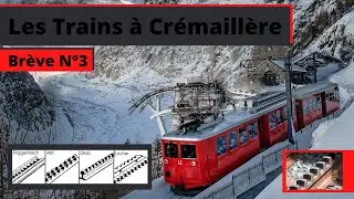 Les trains à crémaillère  ( Brève n°3 )