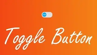 Toggle button   How to create toggle button using html and css