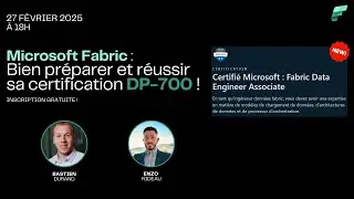 DP700 - Réussir la nouvelle certification Microsoft Fabric Data Engineer Associate