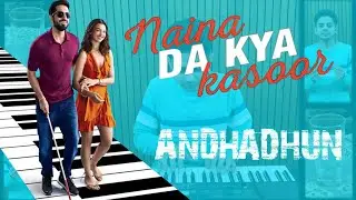 Naina Da Kya Kasoor || Andhadhun || Zee Music Company || Instrumental Cover || Manu Nandwani