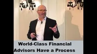 The Best Financial Advisors Have a Process