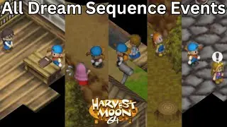 Harvest Moon 64 - All Dream Sequence Events