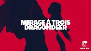 Dragondeer - &ldquo;Mirage &agrave; Trois&rdquo; - Color Red Music
