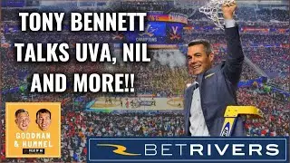 TONY BENNETT TALKS VIRGINIA BASKETBALL, NIL AND MORE! The Jeff Goodman and Robbie Hummel Podcast