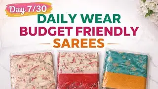 Day 7/30 | Affordable Daily Wear Sarees for Everyone 💸
