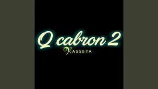 q cabron 2