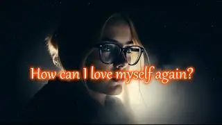 💔&ldquo;How Can I Love Myself Again&rdquo; - Overcoming Guilt and Grief💔 | Sad Song  | Official Lyric Video