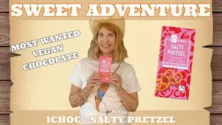 SWEET ADVENTURES! Most Wanted Vegan Chocolate [Ichoc - Salty Pretzel - M!lk-Like Review]