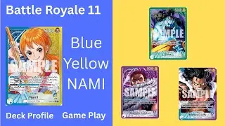 One Piece TCG Battle Royale OP11 Blue Yellow Nami Deck Profile & Game Play