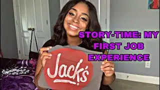 JUICY STORY-TIME: MY FIRST JOB EXPERIENCE 🍔🍟JACKS EXPERIENCE