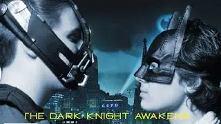 The Dark Knight Awakens