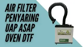Review Air Filter Penyaring Uap Asap Oven DTF Innojet