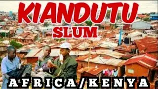 I VISITED THE MOST DANGEROUS SLUM IN CENTRAL KENYA🇰🇪||KIANDUTU/THIKA,SEE WHAT HAPPENED NEXT.
