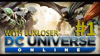 Let's Play DC Universe Online: Episode 1