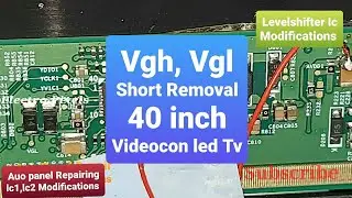Led Tv panel Vgh,Vgl short removal method by modifying gate signals on 40 inch Videocon |AUO 39.
