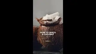 HOW TO CRACK A COCONUT