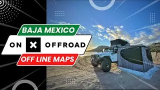 ОФЛАЙН-КАРТЫ BAJA &mdash; ОСНОВЫ ПЛАНИРОВАНИЯ НАХОДНОЙ ПОЕЗДКИ В BAJA &mdash; Отзывы onX Offroad