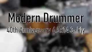 Snare of the Week, Episode 19: Modern Drummer 40th-Anniversary  3-Ply