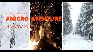 #MicroAventure en For&ecirc;t de Saint-Hubert