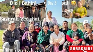 @NilanDhenga ❤️Sasurali Khatra Ramailo vyo Day 3..$  Sasurali Vet  ghat Gardai ❤️Family vlogs❤️🙏🇳🇵