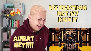 MV REACTION #110 - NCT 127 “KICK IT” [INA REACTION]