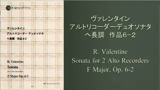 Valentine / Sonata for 2 Alto Recorders in F major, Op. 6-2