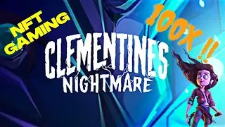 Clementine's Nightmare - Upcoming Play To Earn Game of 2025 |100x Massive Gains NFT
