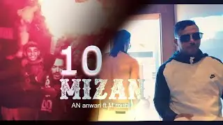 An anwari ft M.rouhi 10 Mizan clip officiel