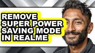 How to Remove Super Power Saving Mode in Realme - Step by Step