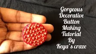 Button making series : #8 Decorative button making tutorial | Keya's Craze /382